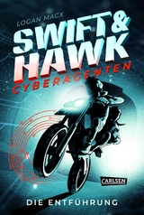 Swift & Hawk, Cyberagenten 1: Die Entführung - Logan Macx