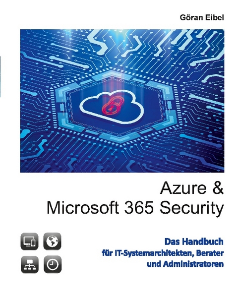 Azure und Microsoft 365 Security - Göran Eibel