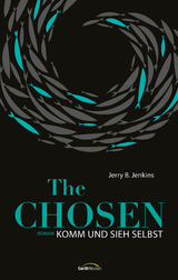 The Chosen: Komm und sieh selbst - Jenkins, Jerry B.