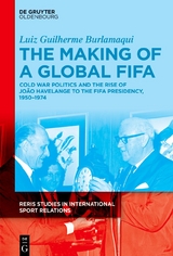 The Making of a Global FIFA - Luiz Burlamaqui