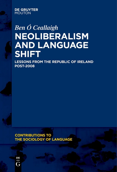 Neoliberalism and Language Shift - Ben Ó Ceallaigh