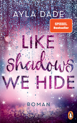 Like Shadows We Hide - Ayla Dade