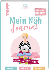 Näh doch einfach - Mein Näh Journal von SewSimple - Sabine Schmidt