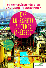 Das Ruhrgebiet zu jeder Jahreszeit - Luca Becker, Therese Bludau, Ronja Hois, Julia Müller, Jasmine Zebell