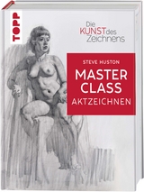 Die Kunst des Zeichnens Masterclass - Aktzeichnen - Chris Legaspi