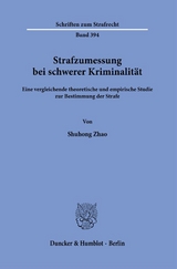 Strafzumessung bei schwerer Kriminalität. - Shuhong Zhao