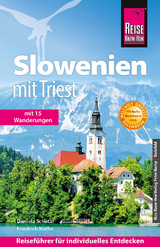 Reise Know-How Reiseführer Slowenien mit Triest - Schetar, Daniela; Köthe, Friedrich