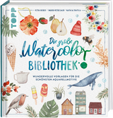 Die große Watercolor Bibliothek - Petra Heider, Ingrid Hesselbach, Natalia Skatula