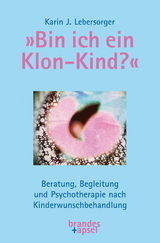 »Bin ich ein Klon-Kind?« - Karin J. Lebersorger