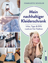 Mein nachhaltiger Kleiderschrank - Charlotte Schüler