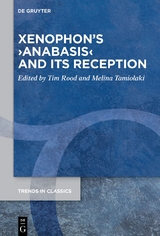 Xenophon’s ›Anabasis‹ and its Reception - 