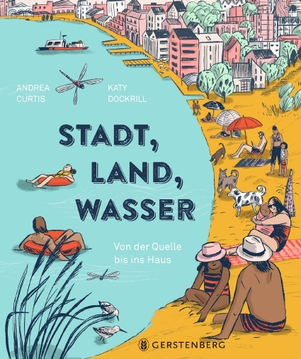 Stadt, Land, Wasser - Andrea Curtis