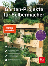 Garten-Projekte für Selbermacher - Folko Kullmann