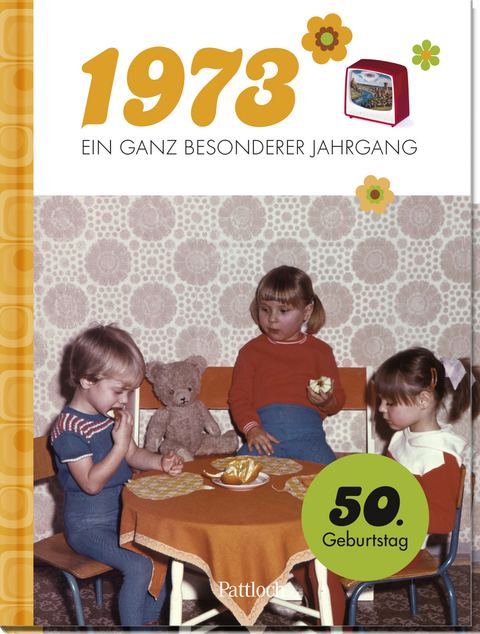 1973 - Ein ganz besonderer Jahrgang - 