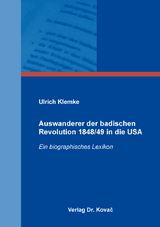 Auswanderer der badischen Revolution 1848/49 in die USA - Ulrich Klemke