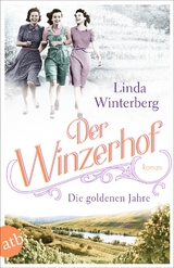 Der Winzerhof – Die goldenen Jahre - Linda Winterberg