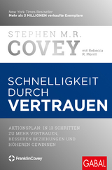 Schnelligkeit durch Vertrauen - Covey, Stephen M. R.; Merrill, Rebecca R.