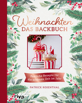 Weihnachten: Das Backbuch - Patrick Rosenthal