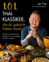 101 Thai-Klassiker, die du gekocht haben musst - Jet Tila