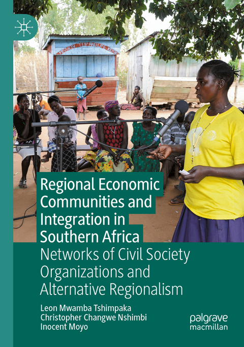 Regional Economic Communities and Integration in Southern Africa - Leon Mwamba Tshimpaka, Christopher Changwe Nshimbi, Inocent Moyo