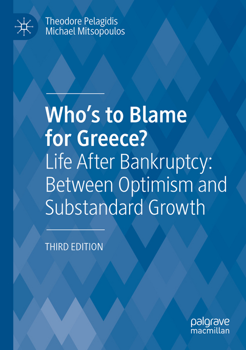 Who’s to Blame for Greece? - Theodore Pelagidis, Michael Mitsopoulos