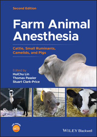 Farm Animal Anesthesia - HuiChu Lin; Stuart Clark-Price; Thomas Passler