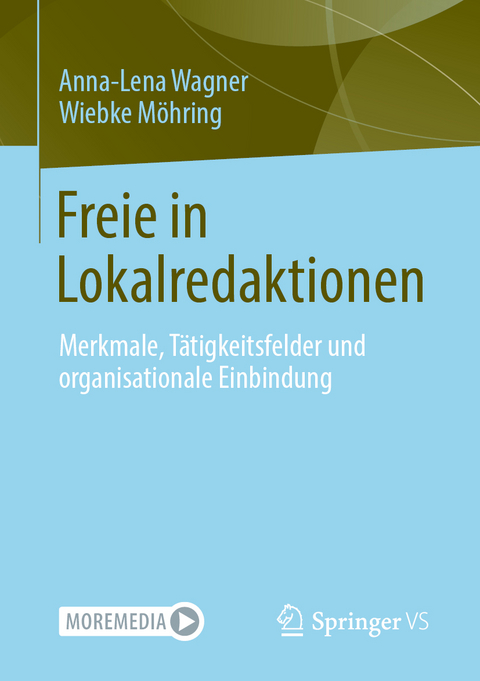 Freie in Lokalredaktionen - Anna-Lena Wagner, Wiebke Möhring