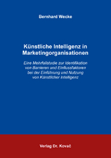 Künstliche Intelligenz in Marketingorganisationen - Bernhard Wecke