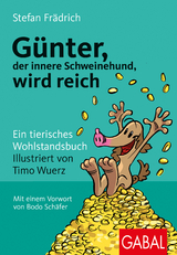 Günter, der innere Schweinehund, wird reich - Stefan Frädrich