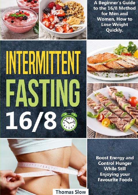 Intermittent Fasting 16/8 - Thomas Slow