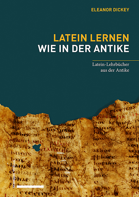 Latein lernen wie in der Antike - Eleanor Dickey