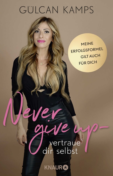 Never give up - vertrau dir selbst - Gülcan Kamps