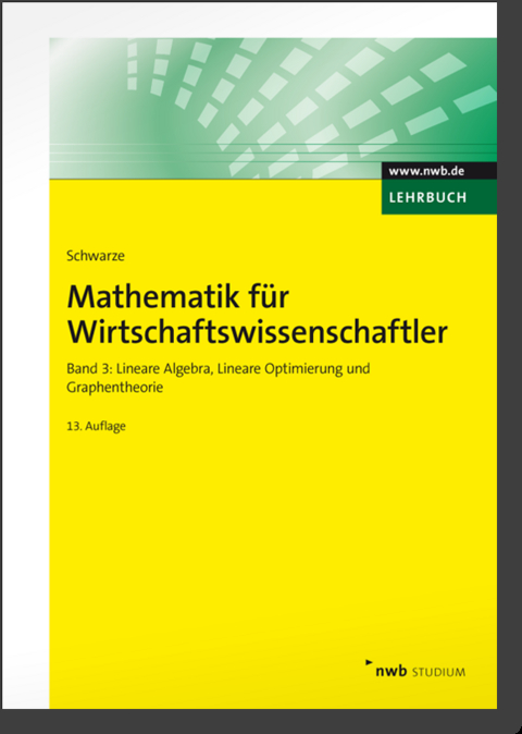 Mathematik für Wirtschaftswissenschaftler, Band 3 - Jochen Schwarze