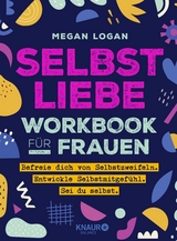 Selbstliebe Workbook für Frauen - Megan Logan