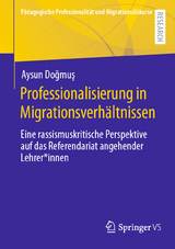 Professionalisierung in Migrationsverhältnissen - Aysun Doğmuş