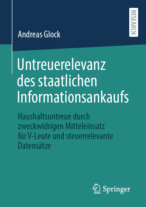 Untreuerelevanz des staatlichen Informationsankaufs - Andreas Glock