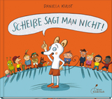 Scheiße sagt man nicht! - Daniela Kulot