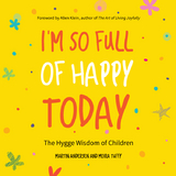 I'm So Full of Happy Today -  Martin Andersen,  Mora Tuffy