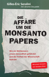 Die Affäre um die Monsanto Papers - Gilles-Éric Seralini, Jérôme Douzelet