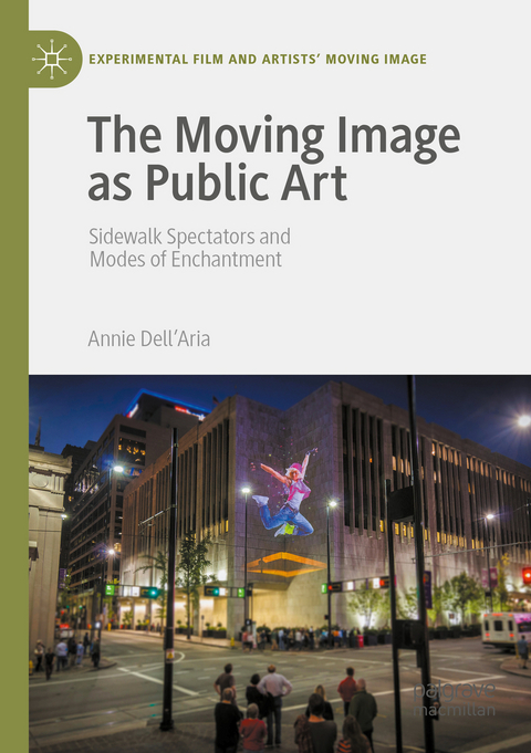 The Moving Image as Public Art - Annie Dell'Aria