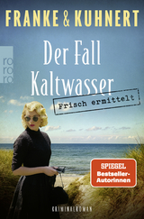 Frisch ermittelt: Der Fall Kaltwasser - Christiane Franke, Cornelia Kuhnert