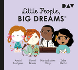 Little People, Big Dreams® – Teil 4: Astrid Lindgren, David Bowie, Martin Luther King, Zaha Hadid - María Isabel Sánchez Vegara