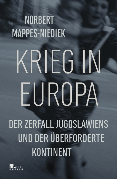 Krieg in Europa - Norbert Mappes-Niediek