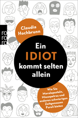 Ein Idiot kommt selten allein - Claudia Hochbrunn