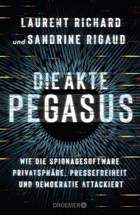 Die Akte Pegasus - Laurent Richard, Sandrine Rigaud