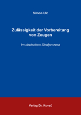 Zulässigkeit der Vorbereitung von Zeugen - Simon Ulc