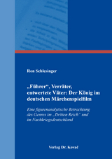 „Führer“, Verräter, entwertete Väter: Der König im deutschen Märchenspielfilm - Ron Schlesinger