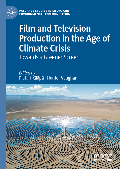 Film and Television Production in the Age of Climate Crisis - 