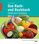 Das Koch- und Backbuch - Karin Steffens, Susanne Gerchow