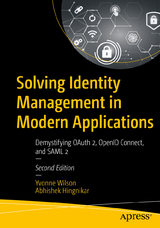 Solving Identity Management in Modern Applications - Wilson, Yvonne; Hingnikar, Abhishek